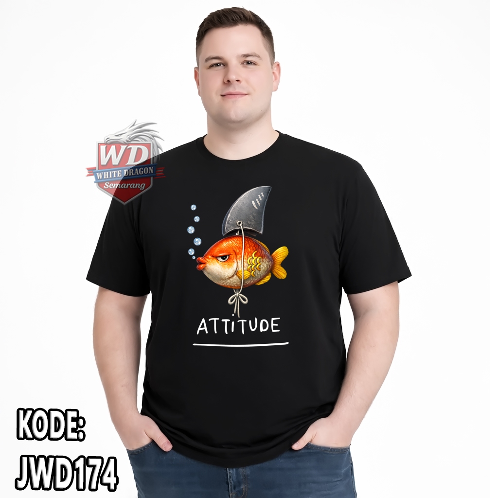 T-SHIRT ATTITUDE BIG SIZE KODE JWD174 JUMBO 2XL 3XL 4XL 5XL 6XL 7XL 8XL 9XL 10XL 11XL 12XL