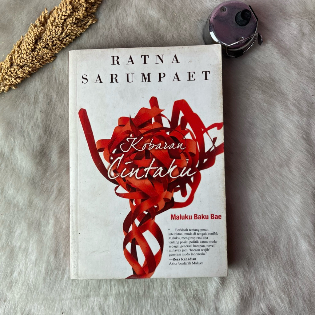 Novel Kobaran Cintaku Maluku Baku Bae by Ratna Sarumpaet