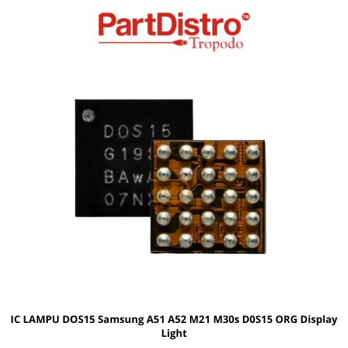IC LAMPU DOS15 Samsung A51 A52 M21 M30s A70 D0S15 ORG Display Light
