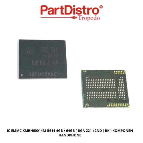 IC EMMC KMRH60014M-B614 4GB / 64GB ( BGA 221 ) 2ND ( BK ) KOMPONEN HANDPHONE