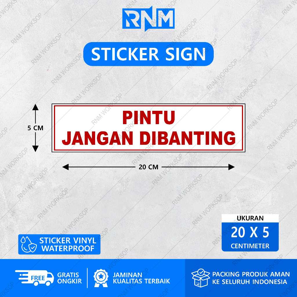 STICKER PINTU JANGAN DIBANTING 20 X 5