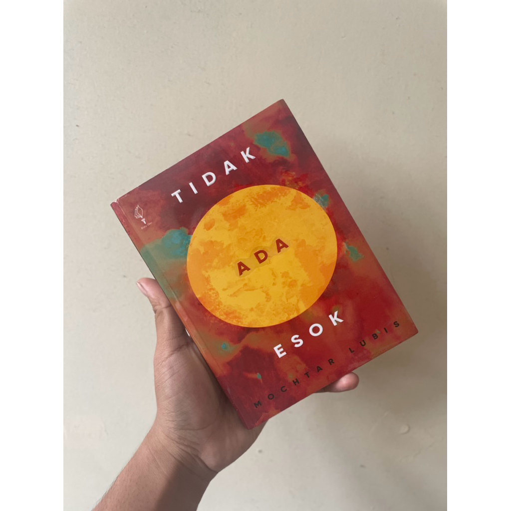 Tidak Ada Esok - Mochtar Lubis