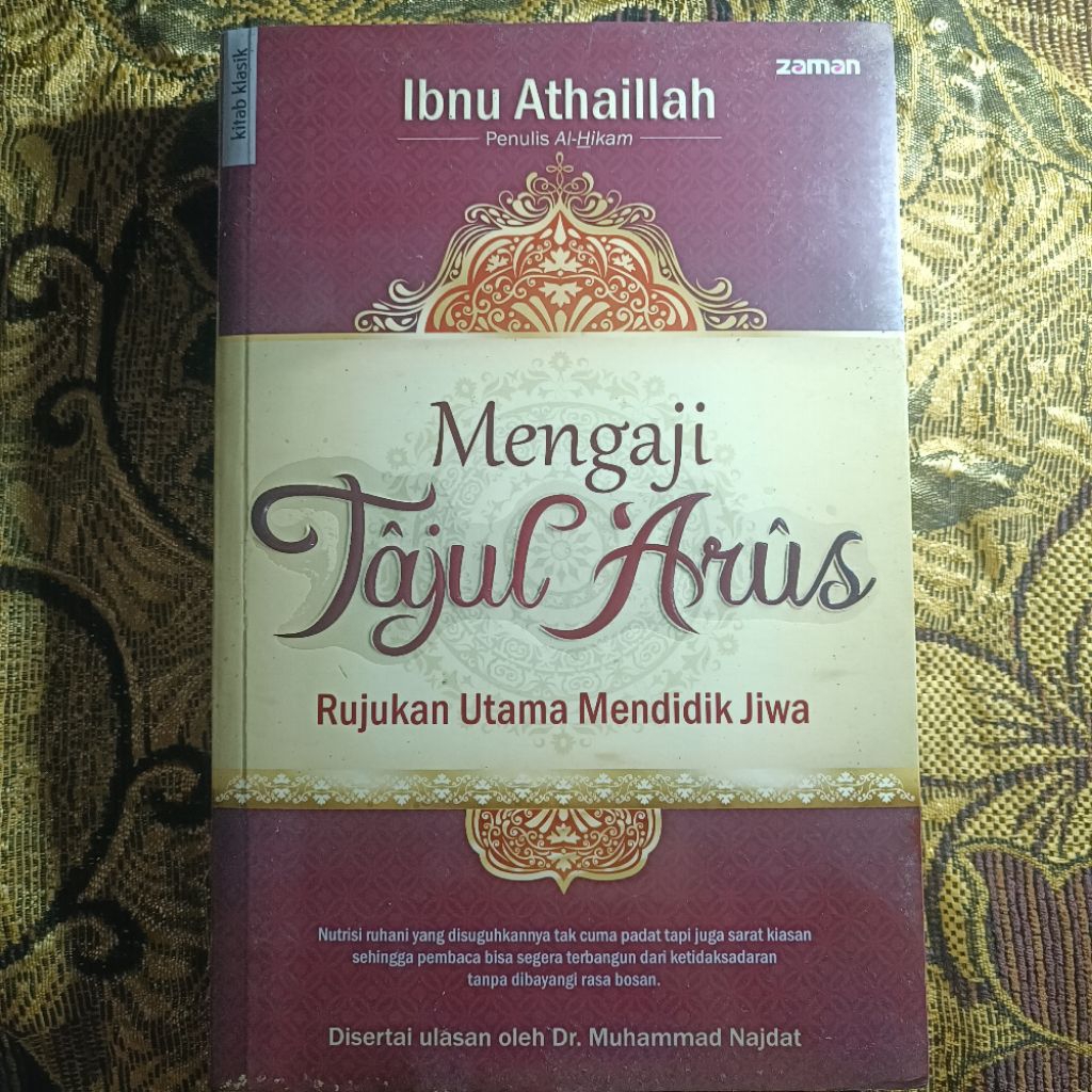Mengaji Tajul Arus Rujukan Utama Mendidik Jiwa Taj al Arus al Hawi li Tahdhib an Nufus, Ibnu Athaill