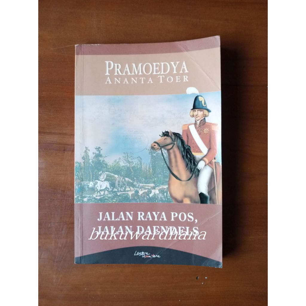 Pramoedya Ananta Toer - Jalan Raya Pos Jalan Daendels