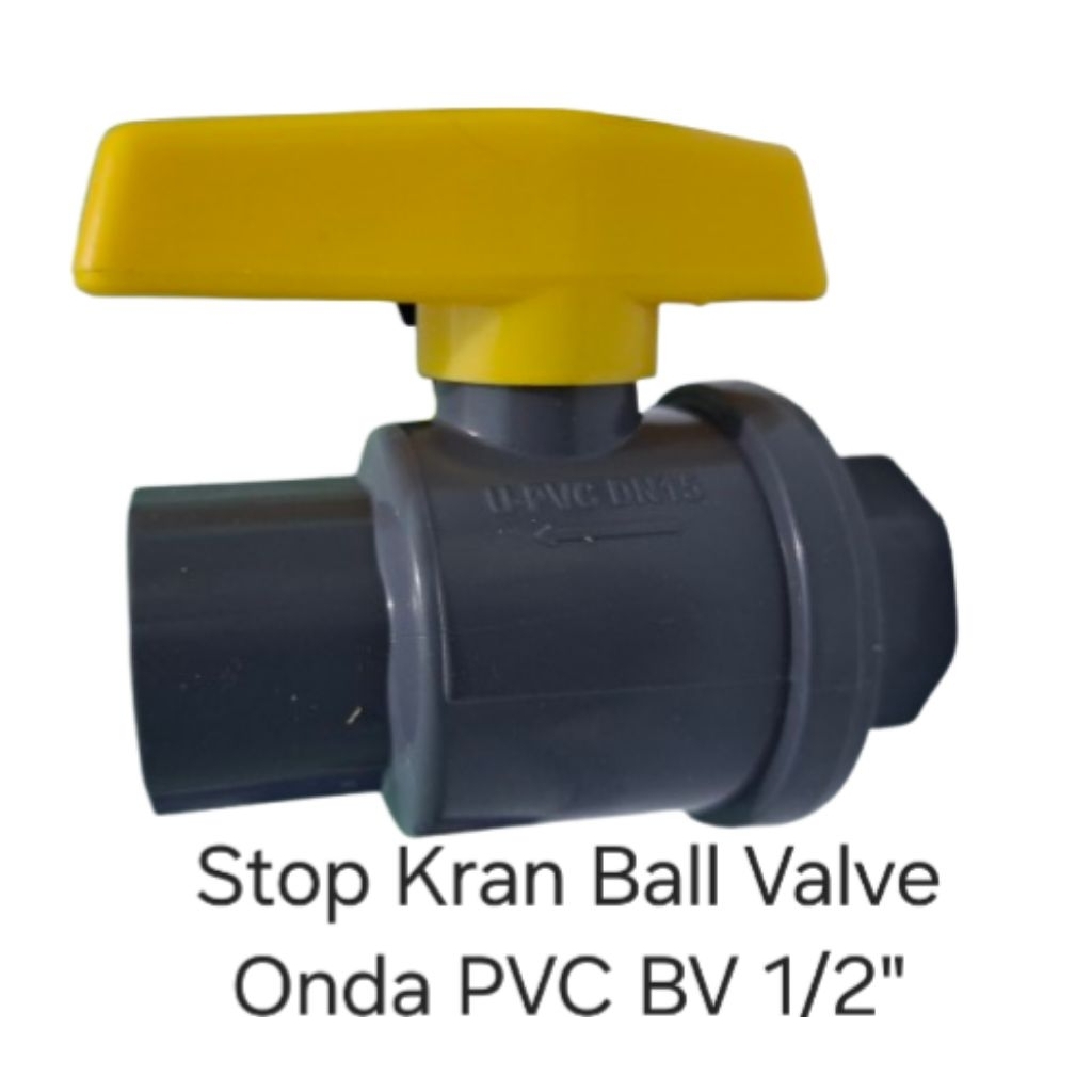 Stop Kran Ball Valve ONDA PVC-BV 1/2 inch