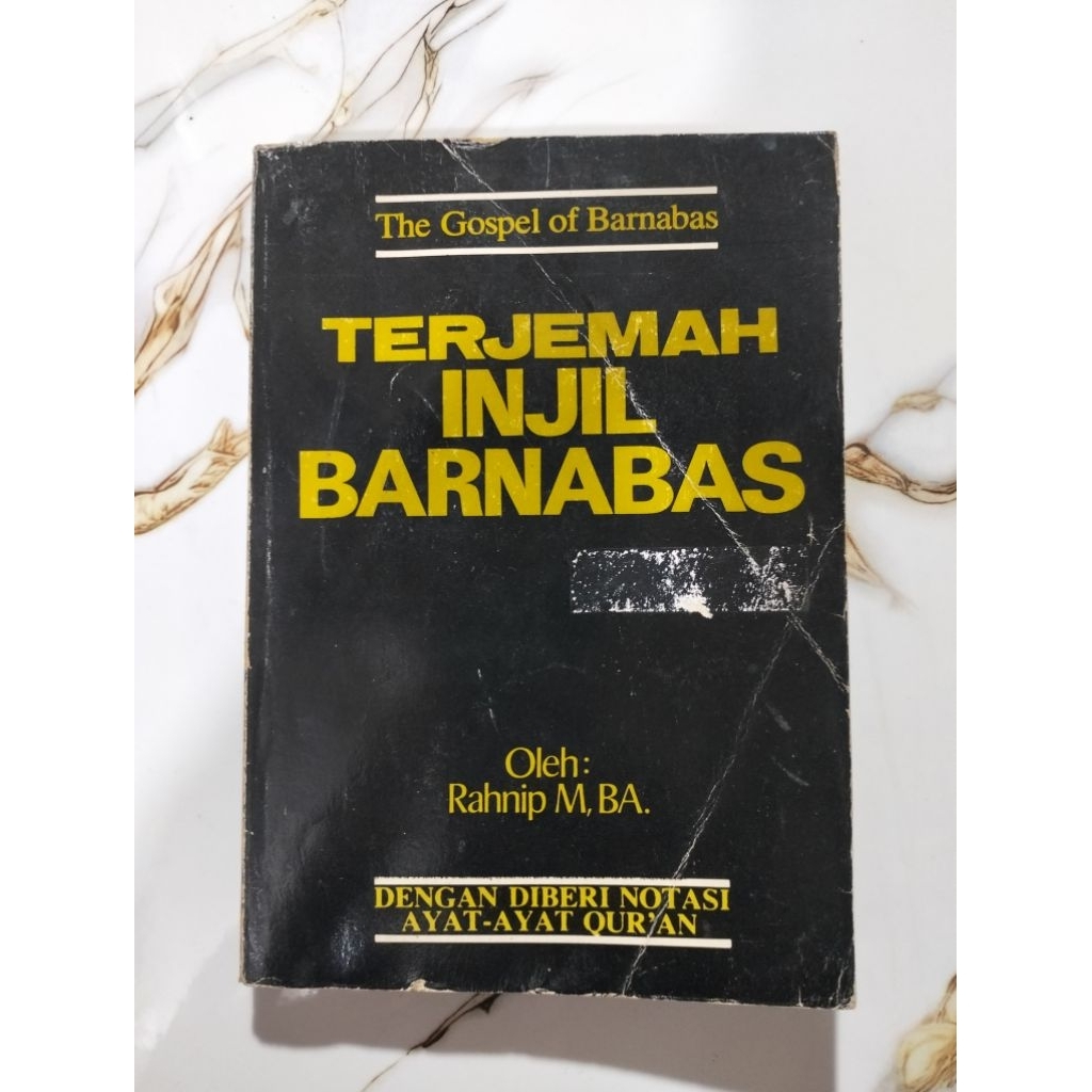 BUKU TERJEMAH INJIL BARNABAS
Oleh: Rahnip M, BA.

DENGAN DIBERI NOTASI AYAT-AYAT QUR'AN
