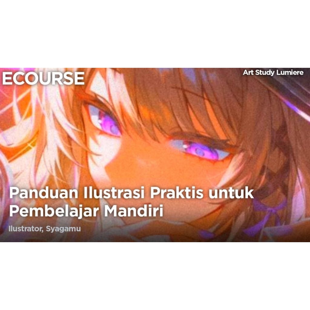 ECOURSE - Panduan Ilustrasi Praktis untuk Pembelajar Mandiri - Syagamu [Belajar | Kursus | Tutorial 