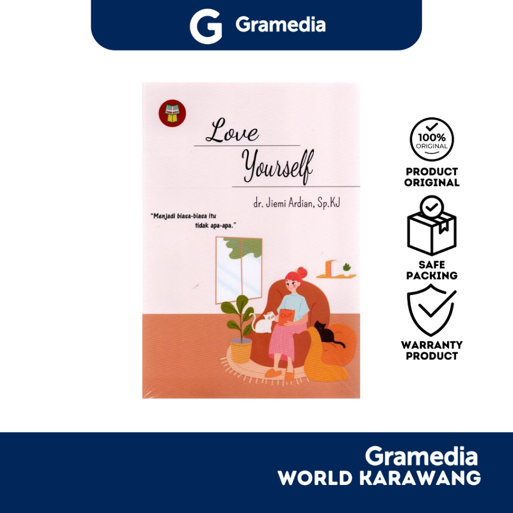 Gramedia Karawang - Buku Self Improvement - Love Yourself - Dr Jiemi Ardian
