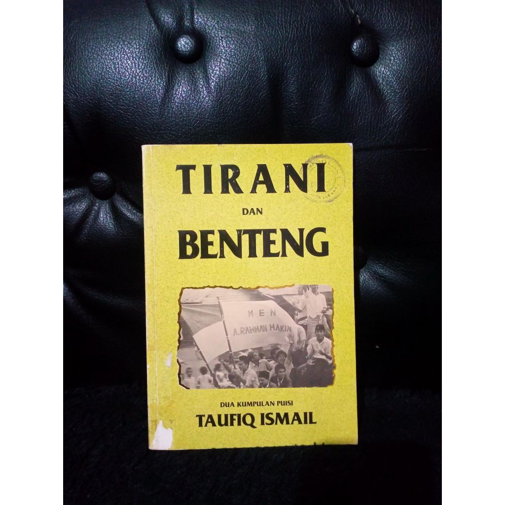 Tirani dan Benteng - Taufiq Ismail