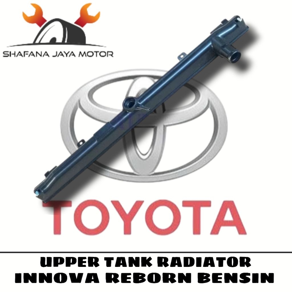 UPPER TANK RADIATOR INNOVA REBORN BENSIN - COVER RADIATOR ATAS INNOVA REBORN BENSIN