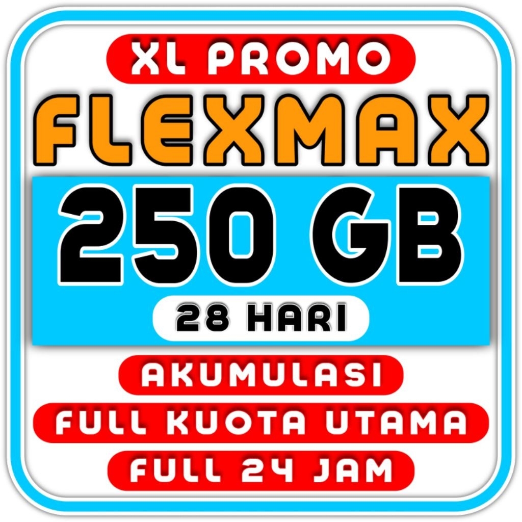 SUPER PROMO KUOTA XL 250 GB FLEXMAX 150 GB 30 HARI TERMURAH