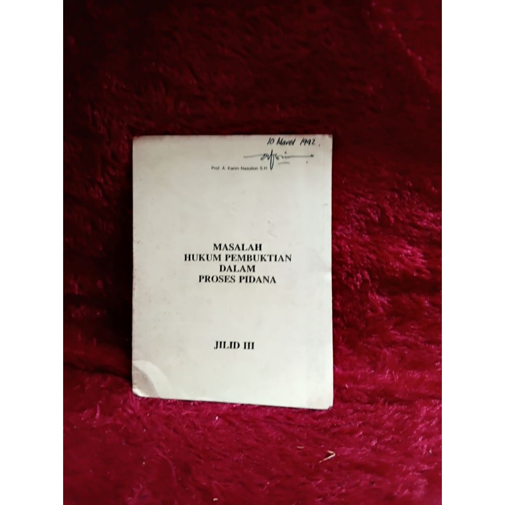 BUKU LANGKA : MASALAH HUKUM PEMBUKTIAN DALAM PROSES PIDANA BY PROF KARIM