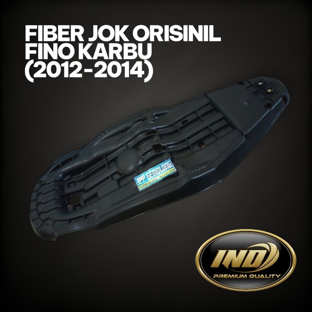 FIBER JOK FINO KARBU 110 (2012-2014) TULANG JOK MOTOR YAMAHA FINO KARBU ORIGINAL PLAT JOK FINO KARBU