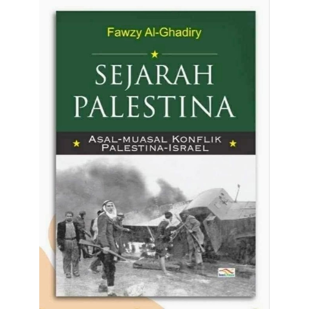 Sejarah Palestina: Asal Muasal Konflik Palestina-Israel