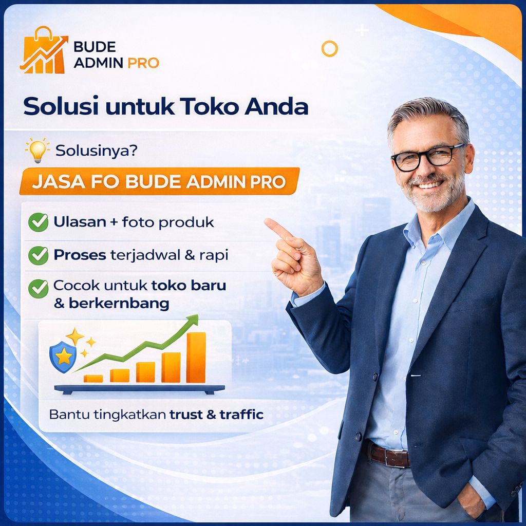 BuDe Admin Pro - Jasa Ulasan Produk Shopee Lengkap dengan Foto | Optimasi Toko
