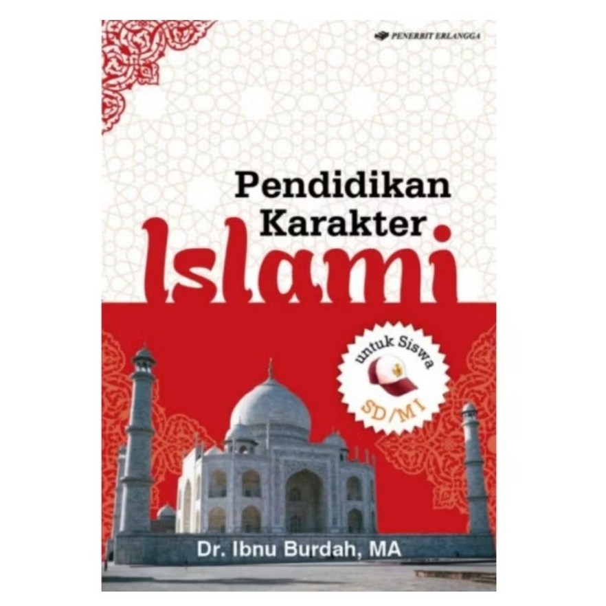 Pendidikan Karakter Islami Untuk Siswa SD/MI - Ibnu Burdah