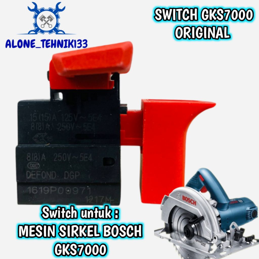 SWITCH GKS7000 SAKLAR BOSCH GKS7000 UNTUK MESIN CIRCULAR SAW BOSCH GKS 7000 SAKLAR GKS 7000 ORIGINAL