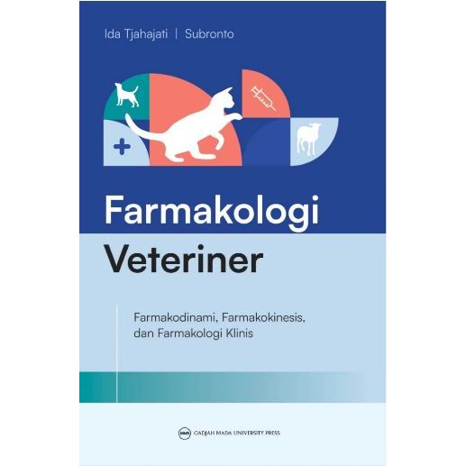BUKU ORIGINAL Farmakologi Veteriner: Farmakodinami, Farmakokinesis, dan Farmakologi Klinis / UGM PRE