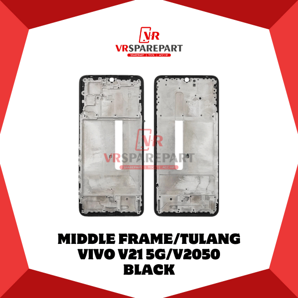 TULANG TENGAH VIVO V21 5G/V2050 BLACK / BEZZEL / MIDDLE FRAME