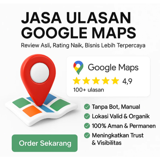 Jasa review google maps | Jasa ulasan google maps | Rating google maps terpercaya