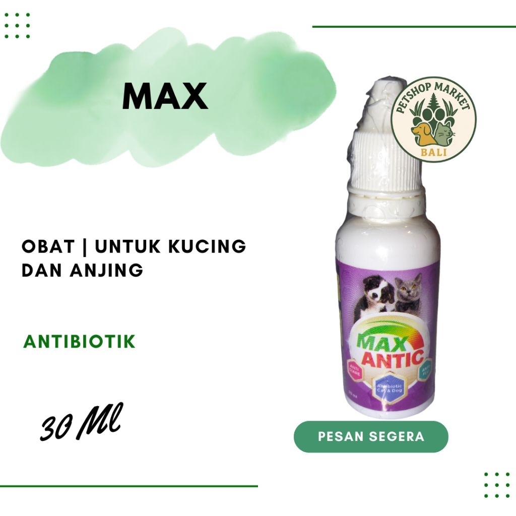 MAX ANTIC Antibiotik Flu, Batuk, Diare Untuk Anjing dan Kucing | 30ML