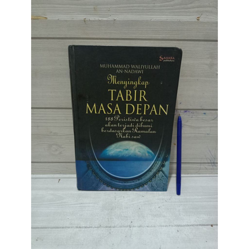 Menyingkap TABIR MASA DEPAN BY MUHAMMAD WALIYULLAH AN-NADAWI