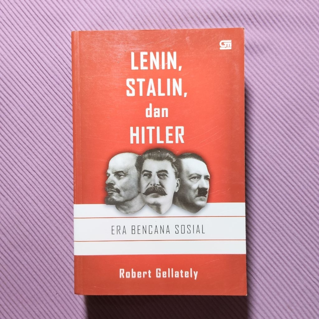 Buku Langka Original • Lenin, Stalin dan Hitler - Era Bencana Nasional / ROBERT GELLATELY