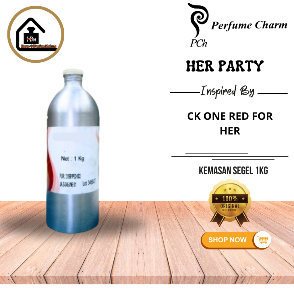 HER PARTY BY PCH PARFUM BIBIT | KEMASAN SEGEL 1KG | INSP BY CK ONE RED HER