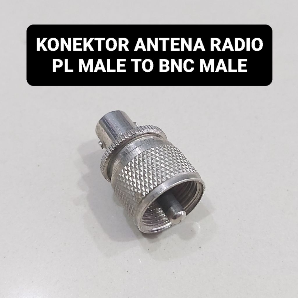 Konektor PL Male to BNC Male Sambungan Antena Radio HT