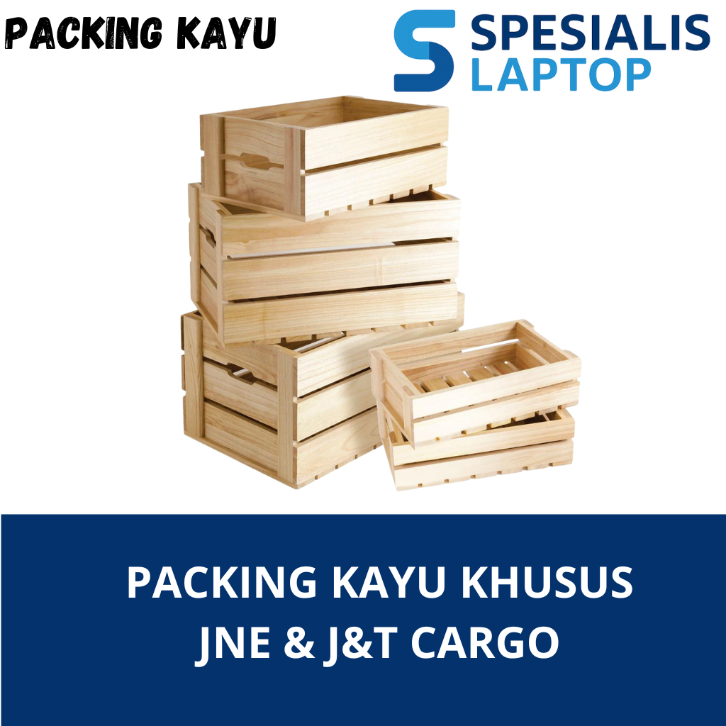 Packing Kayu Ekstra untuk Pengiriman JNE & J&T Cargo