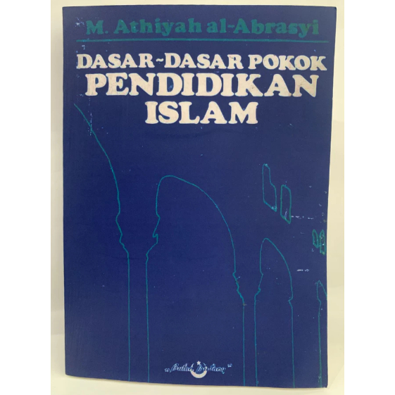 Dasar Dasar Pokok Pendidikan Islam - M. Athiyah Al-Abrasyi - NR