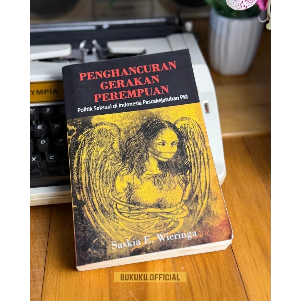 Buku Penghancur Gerakan Perempuan - Saskia E.Wieringa
