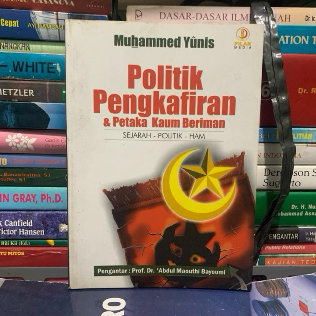 Politik pengkafiran dan petaka kaum buriman sejarah politik ham by Muhammad yunis ORIGINAL