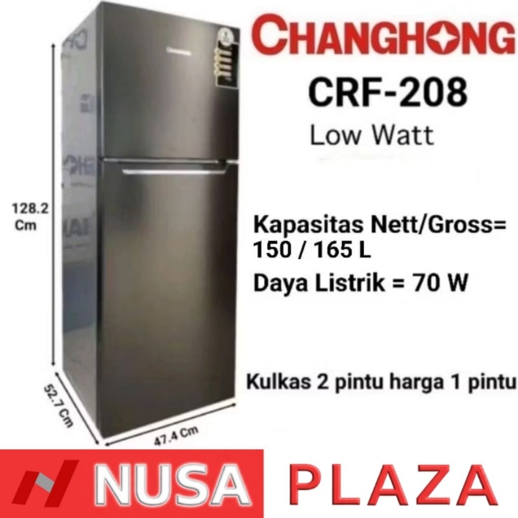 KULKAS CHANGHONG 2 PINTU LOW WATT CRF-208 (KHUSUS MEDAN)
