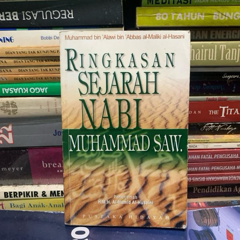 Ringkasan sejarah nabi Muhammad saw by Muhammad bin alwi bin abbas al maliki ORIGINAL