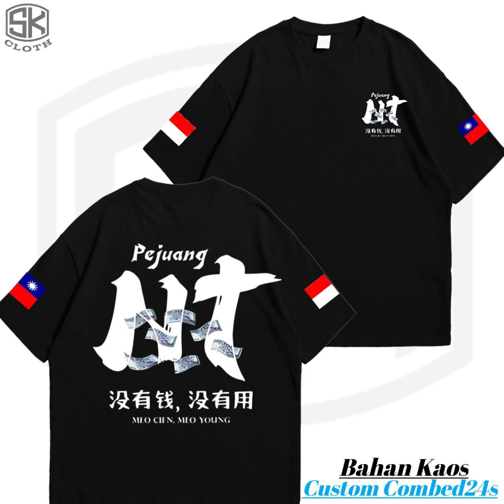 Kaos Pejuang Nt Taiwan / Baju Pria Wanita T-Shrit Custom combed 24s