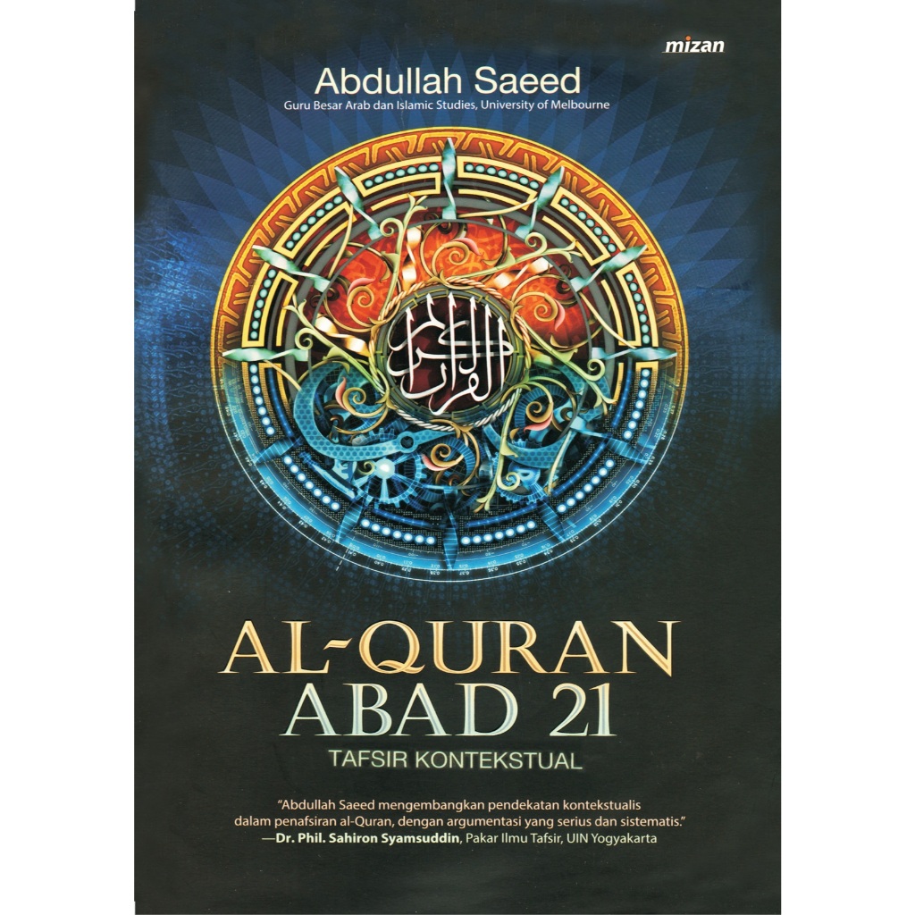 AL-QURAN ABAD 21 TAFSIR KONTEKSTUAL - Abdullah Saeed