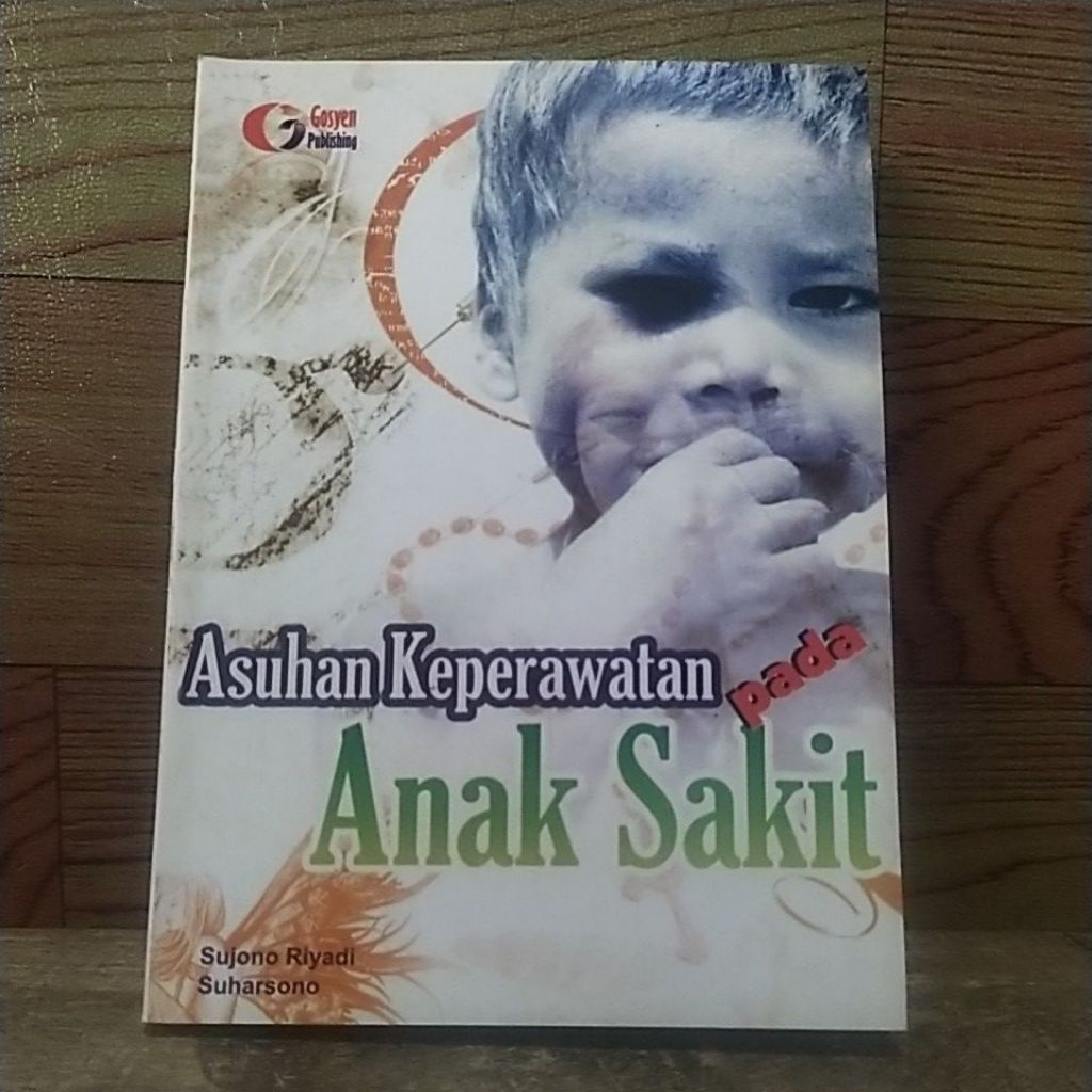 Buku asuhan keperawatan pada anak sakit