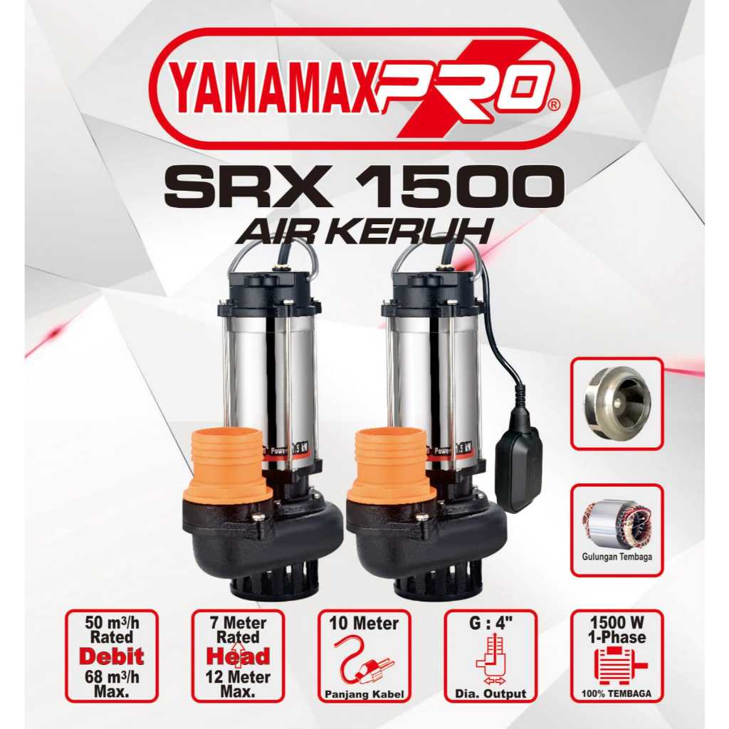 YAMAMAX PRO SRX 1500/SRX1500 Mesin Pompa Celup Air Keruh/Kotor/Lumpur 1500 Watt Output 4 Inch