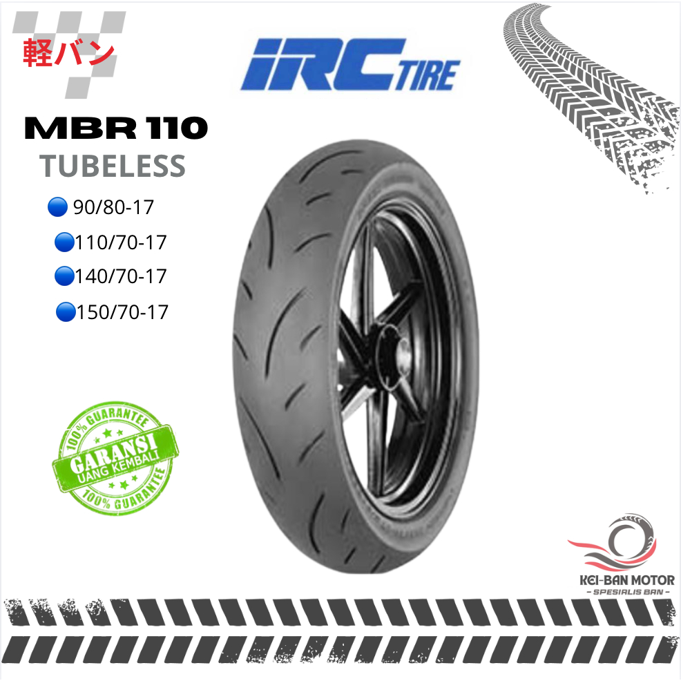 BAN MOTOR IRC MBR-110 RING 17 90/80-17 ,110/70-17 , 140/70-17, 150/60-17 TUBELESS