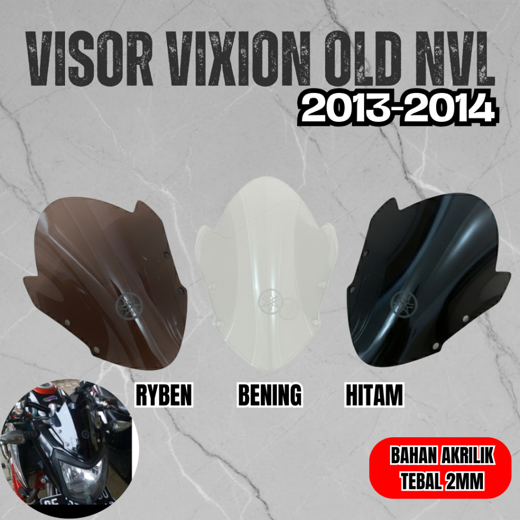 VISOR VIXION NVL TAHUN 2012 2013 2014 WINDSHIELD VIXION LAMA / VIXION OLD NVL WINSHIELD YAMAHA VIXIO