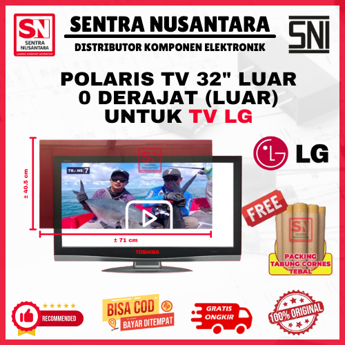 POLARIS TV 32 INCH LG 0 DERAJAT LUAR ANTI GORES LEM DIMENSI 71x40.5cm | POLARIZER 32 INCH LG | POLAR