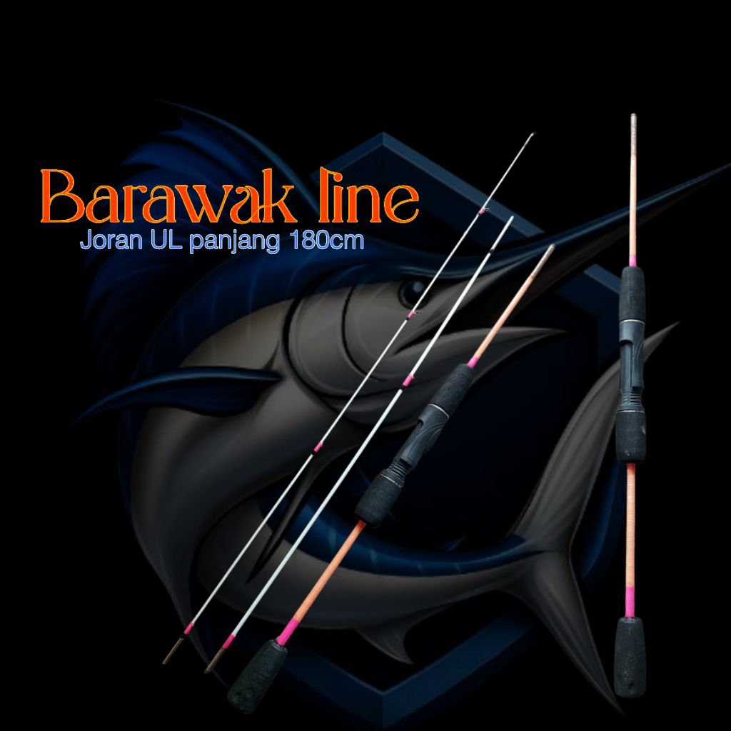 BARAWAK LINE | Joran UL panjang 180CM | Ring guide full resin | Pegangan busa eva
