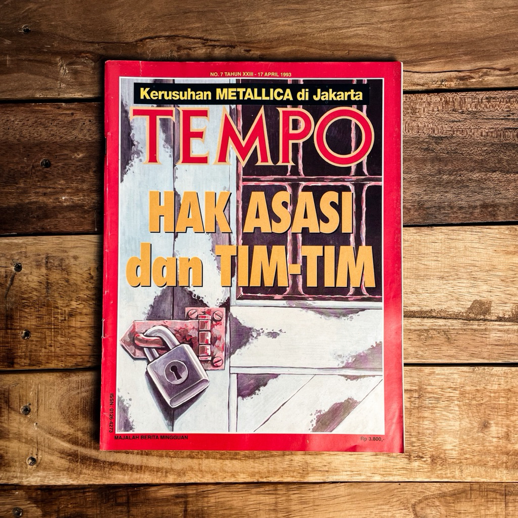 Majalah Berita Mingguan Tempo Edisi No. 7 Tahun XXIII 17 April 1993 Hak Asasi dan Tim-Tim | Kerusuha