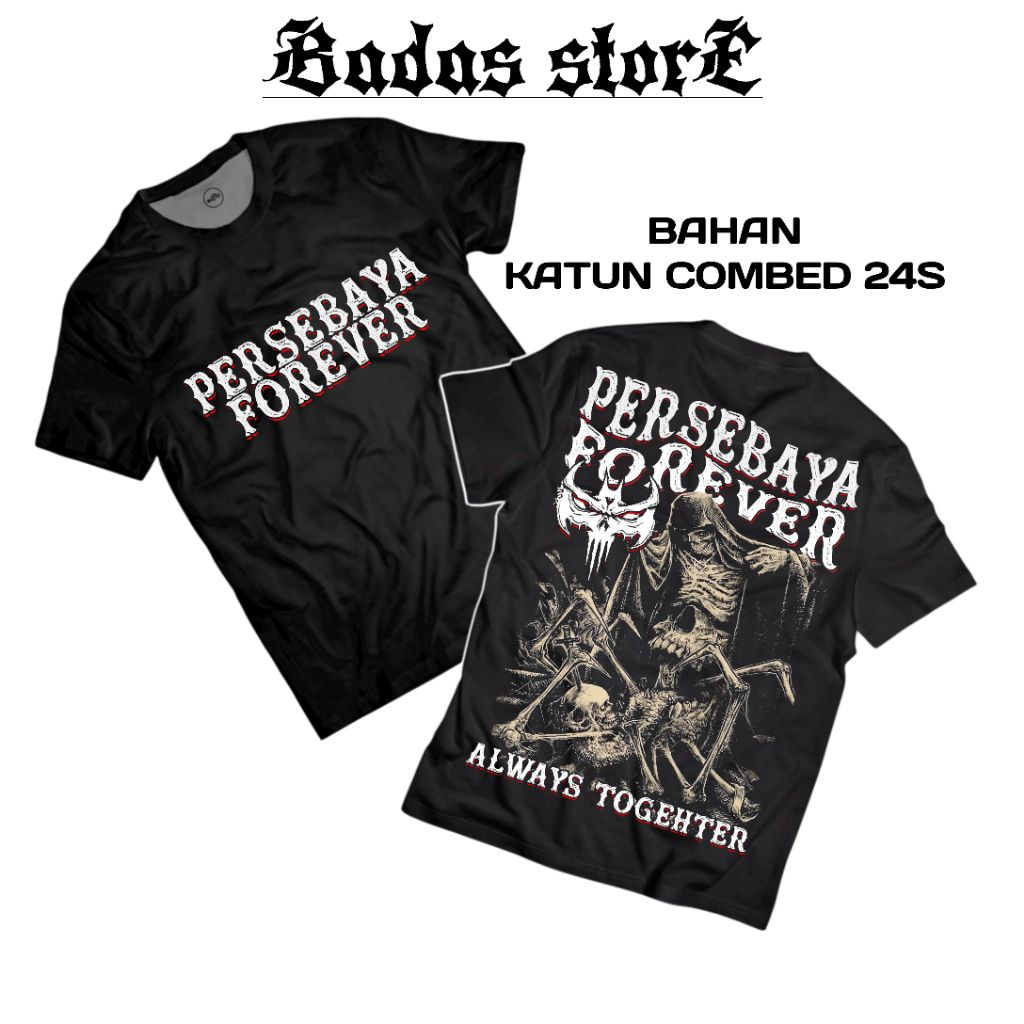 KAOS PERSEBAYA FOREVER ALWAYS TOGETHER