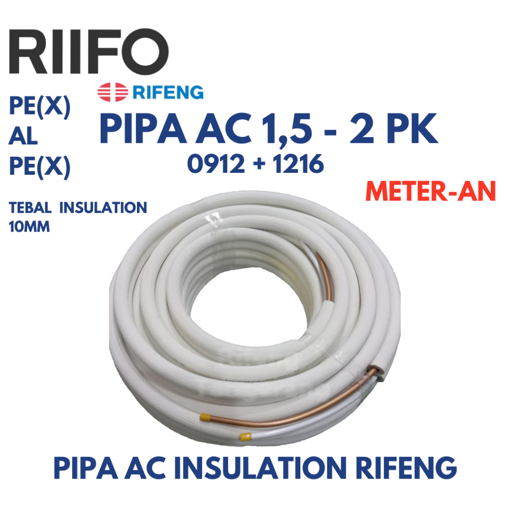 RIFENG PIPA AC 1.5 - 2 PK METER -AN 1/4 + 1/2 Insulation 0712 + 1216 PAP Multilayer Meteran RIIFO
