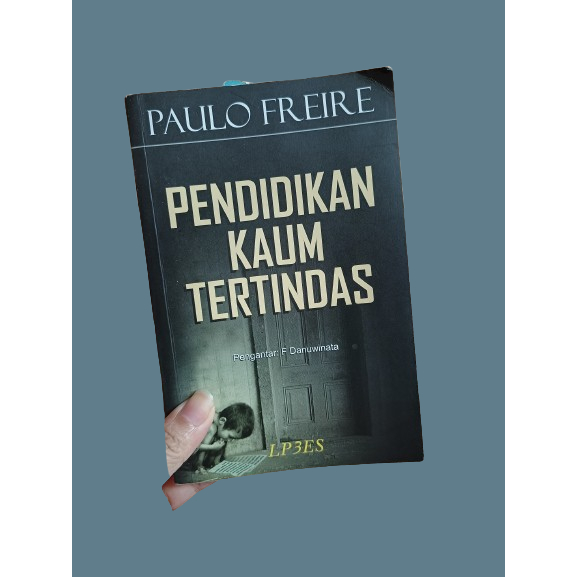 nonfiksi preloved- Pendidikan Kaum Tertindas by Paulo Freire (terjemahan Indonesia)