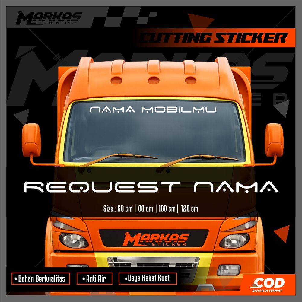 Stiker cuting mobil truk stiker kaca depan mobil truk pickup stiker custom text stiker variasi kaca 