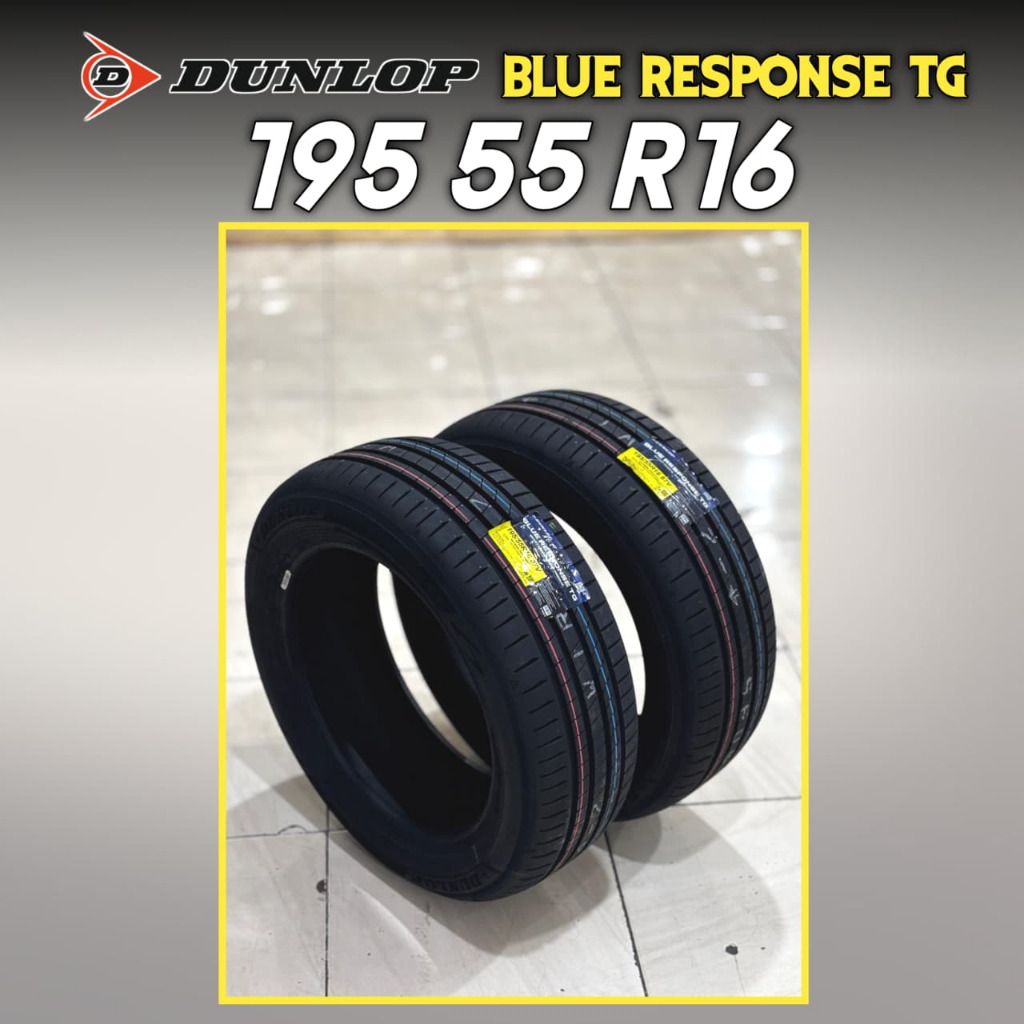 DUNLOP ban 195 55 r16 tipe Blue Response TG ring 16 / jazz brio agya yaris city march dll