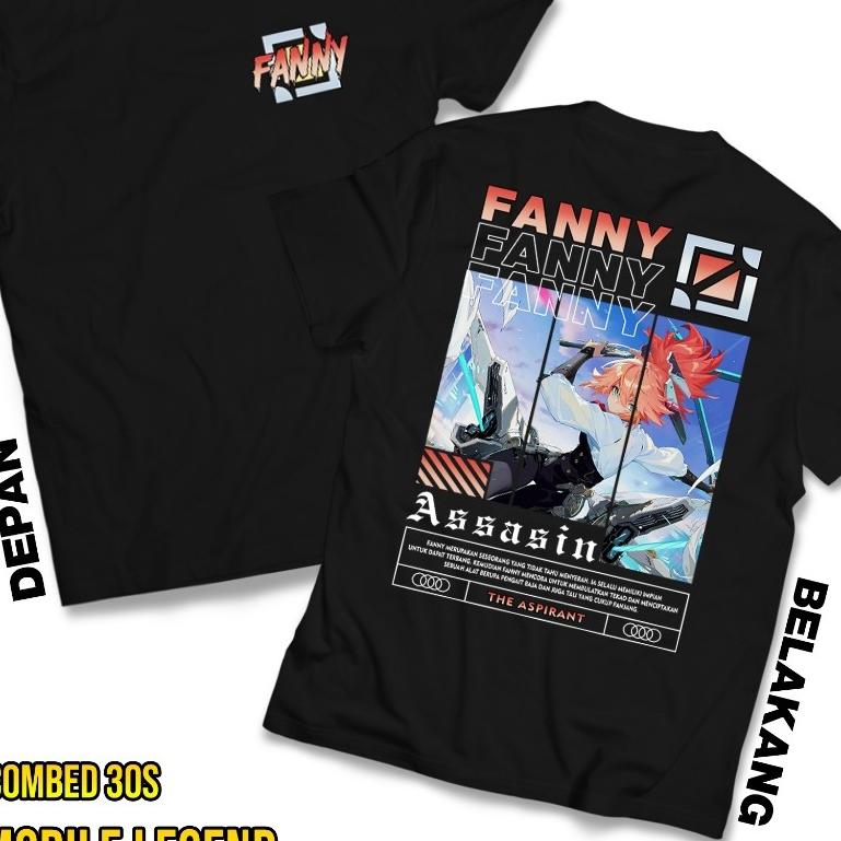 KAOS MOBILE LEGEND FANNY THE ASPIRANT - KAOS FANNY ASSASSIN - KAOS ML VIRAL - T-SHIRT PRIA - ATASAN 